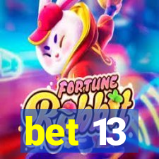 bet 13